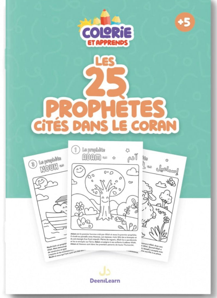 Colorie et apprends: Cahier éducatif des 25 prophètes cités dans le Coran