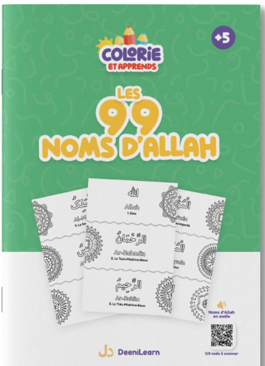 Colorie et apprends: Cahier éducatif des 99 noms d’Allah