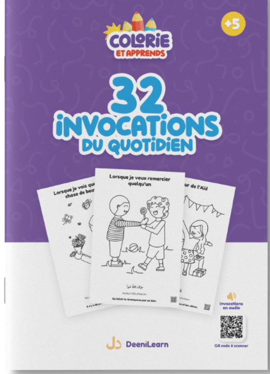 Colorie et apprends: Cahier éducatif des 32 invocations du quotidien